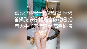 【极品新人❤️萝莉】小千绪✨ 超顶00后女高舞蹈生 精油按摩诱奸少女 鲜嫩至极白虎小穴 肉棒插入瞬间窒息 绝美淫靡抽刺