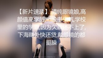 兄妹乱伦～刚成年的妹妹自慰勾引哥哥   单听少女亢奋的呻吟声都可撸射！