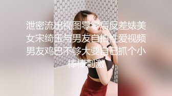 萝莉裙大奶兼职外围极品女，翘起屁股撕开裆部