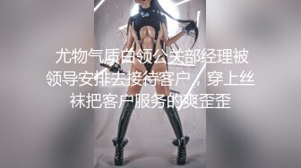 STP32503 【金三角猎艳】新晋探花，19岁青涩小美女，C罩杯圆润白皙，扯下浴巾推倒就插，精彩佳作