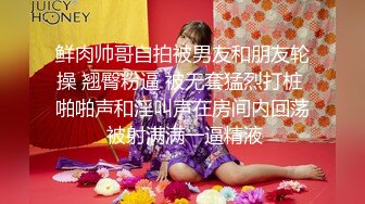 遇见一女老乡叫我试着拳交2。-女同-极品-大屁股