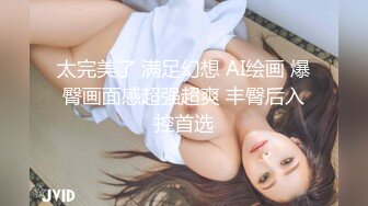 [2DF2] 高颜值纹身辣妹吃鸡巴被猛男狂插 越漂亮的女人越是骚啊 高清精彩推荐 - soav(2084841-5375717)_evMerge[BT种子]