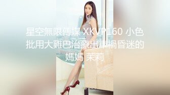 22大四女炮友.脸蛋漂亮身材一流叫声甜美