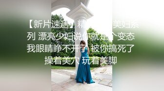 约炮骚逼女友大学生~每一个女神的最爱吃鸡鸡~激情做爱性交~无套抽插内射~激情高潮啪啪~艹得她爽爽不要不要的！