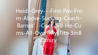 Heidi-Grey---First-Pov-From-Above-Sucking-Coach-Barnes’-Cock-Till-He-Cums-All-Over-My-Tits-3m8Omiry