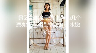 【气质文静168CM外围美女】隔着内裤摸屌，妹子很听话，蹲着深喉大屌，蜜桃美臀骑乘爆操，扶着细腰后入深插